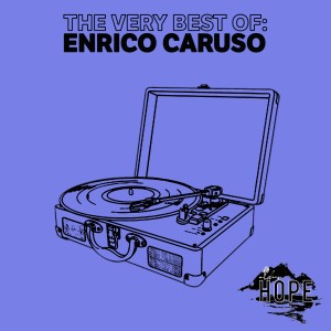 Enrico Caruso的專輯The Very Best Of: Enrico Caruso