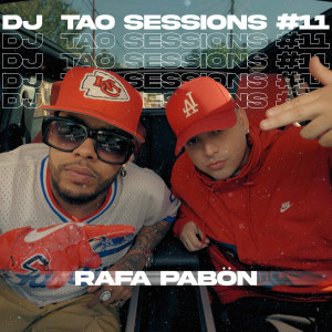 RAFA PABÖN | DJ TAO Turreo Sessions #11 (Explicit)