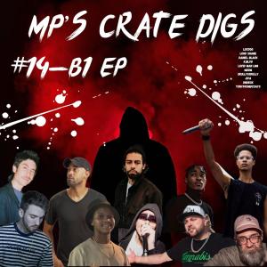 MP's Crate Digs的專輯#14-B1 EP (Explicit)