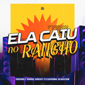 收听Eduxrdo.7的Ela Caiu No Rancho 2歌词歌曲