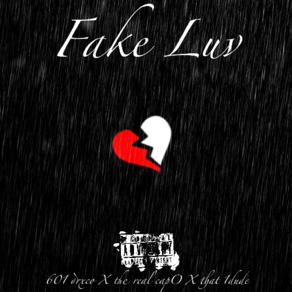 Fake Luv (feat. 601drxco & That1DuDe) (Explicit)