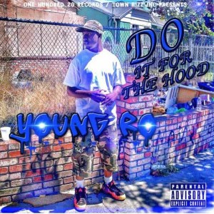 อัลบัม Do It for the Hood (Explicit) ศิลปิน Young Ro