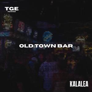 Kalalea的專輯Old Town Bar (Explicit)