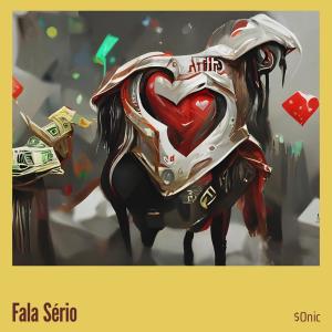 Album Fala Sério (Explicit) from $onic