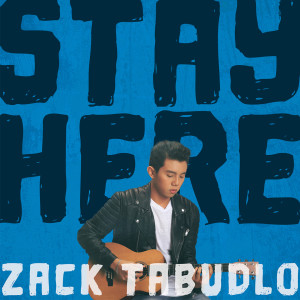 Zack Tabudlo的专辑Stay Here