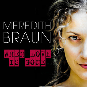 Meredith Braun的專輯When Love Is Gone