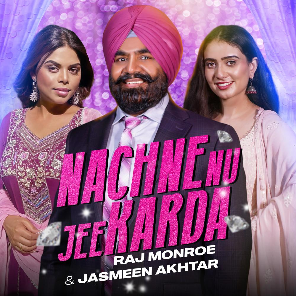 NACHNE NU JEE KARDA