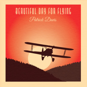 อัลบัม Beautiful Day For Flying ศิลปิน Patrick Davis