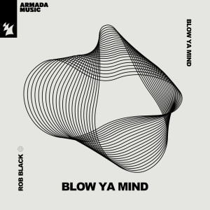Album Blow Ya Mind oleh Rob Black