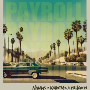 Kataem的专辑Payroll (Explicit)