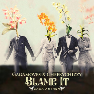 Listen to Blame It (Gaga Anthem) song with lyrics from Gagamoves