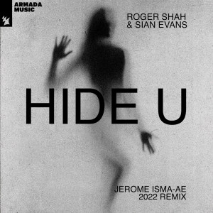 Sian Evans的專輯Hide U (Jerome Isma-Ae 2022 Remix)