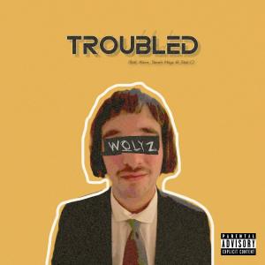 收聽WOLYZ的Troubled (feat. Alium, Stones Moyo & Jack C) (Explicit)歌詞歌曲