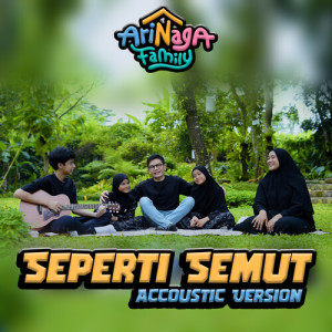 Arinaga Family的专辑Seperti Semut (Acoustic Version)