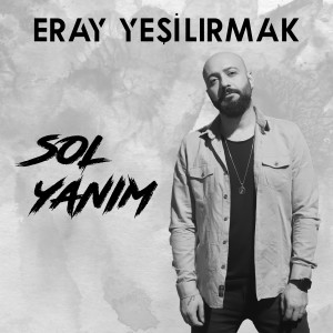 Dengarkan lagu Sol Yanım nyanyian Eray Yeşilırmak dengan lirik