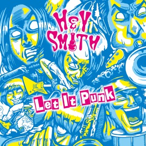 ดาวน์โหลดและฟังเพลง Let It Punk พร้อมเนื้อเพลงจาก HEY-SMITH