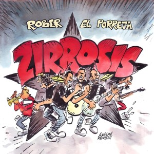 ดาวน์โหลดและฟังเพลง Rober, El Porreta (En Directo) พร้อมเนื้อเพลงจาก Zirrosis