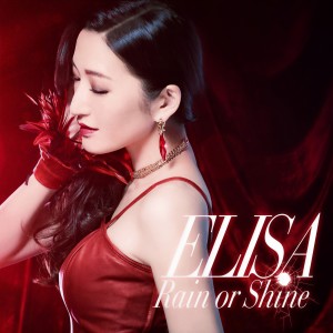 ดาวน์โหลดและฟังเพลง Rain or Shine ((Short Edit with Brush Drums) [Lyrics]) (Short Edit with Brush Drums|Lyrics) พร้อมเนื้อเพลงจาก ELISA（日本）