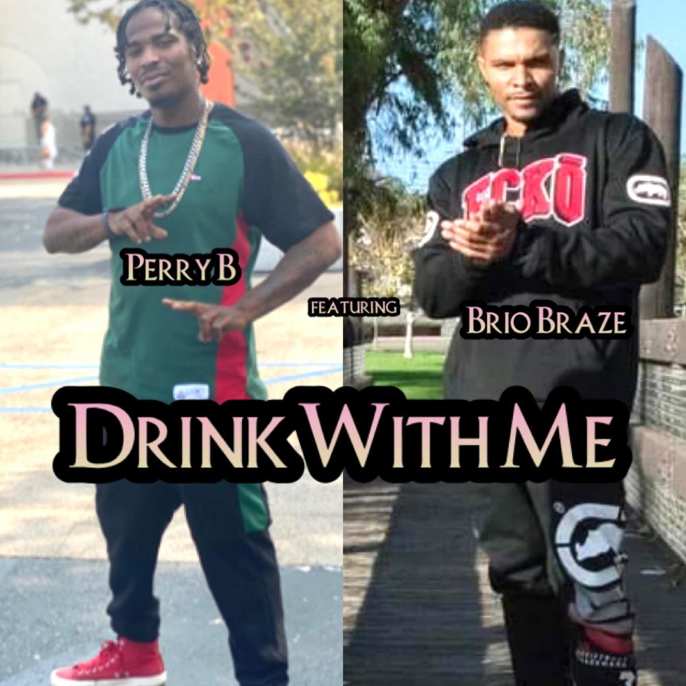 Drink With Me (feat. Brio Braze) (Explicit)