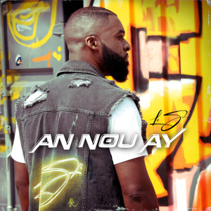 Listen to An Nou Ay (Explicit) song with lyrics from Le S'