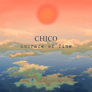 Album Embrace of Time from Chico