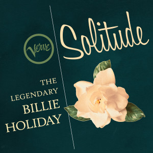 Billie Holiday的專輯Solitude: The Legendary Billie Holiday