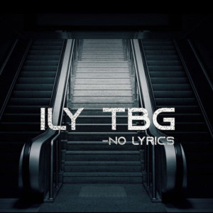 收聽ily tbg的No Lyrics (Explicit)歌詞歌曲