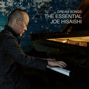 久石讓的專輯Dream Songs: The Essential Joe Hisaishi