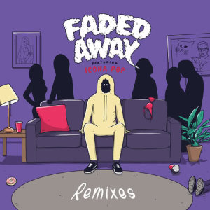 收聽Sweater Beats的Faded Away (feat. Icona Pop) (Akouo Remix) (Explicit)歌詞歌曲