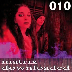 Various Artists的專輯Matrix Downloaded 010 (Explicit)