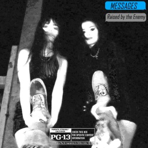 收聽Raised by the Enemy的Messages (Explicit)歌詞歌曲
