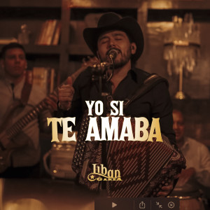 ดาวน์โหลดและฟังเพลง Yo Si Te Amaba (En Vivo) พร้อมเนื้อเพลงจาก Liban Garza