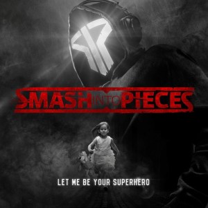 收聽Smash Into Pieces的Let Me Be Your Superhero歌詞歌曲
