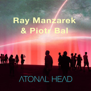 Ray Manzarek的專輯Atonal Head