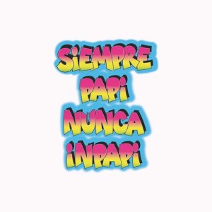 收聽luigi 21 plus的Siempre Papi Nunca Inpapi (Explicit)歌詞歌曲