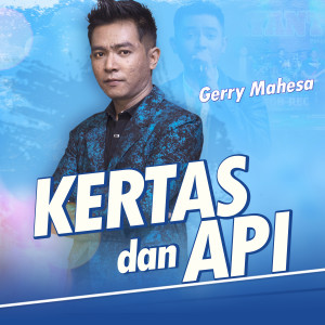Dengarkan Kertas Dan Api lagu dari Gerry Mahesa dengan lirik