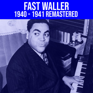 Fats Waller 1940-1941 (Volume 6 Of The Complete Recorded Works)