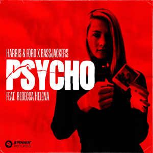 Harris & Ford的專輯Psycho (feat. Rebecca Helena)