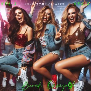Album 2025 Summer Hits (& Vol.3) from Burak Öksüzoğlu