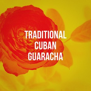 Cuban Salsa All Stars的專輯Traditional Cuban Guaracha