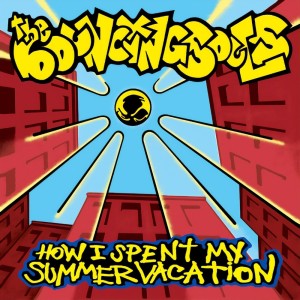 How I Spent My Summer Vacation dari The Bouncing Souls