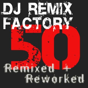 อัลบัม DJ Remix Workout - 50 Remixed + Reworked ศิลปิน Workout Remix Factory