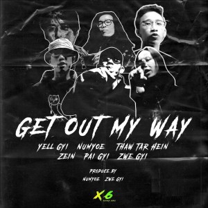 Listen to Get Out My Way (Explicit) song with lyrics from Yell Gyi