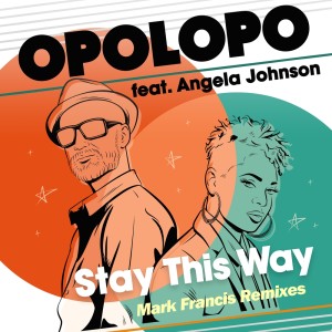 Album Stay This Way (Mark Francis Remixes) from Angela Johnson