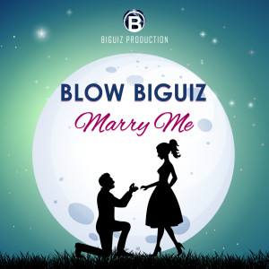 Blow Biguiz的專輯Marry Me
