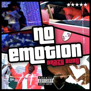 Brazy Burg的專輯No Emotion (Explicit)