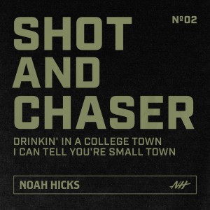 Noah Hicks的专辑Shot & Chaser No. 2