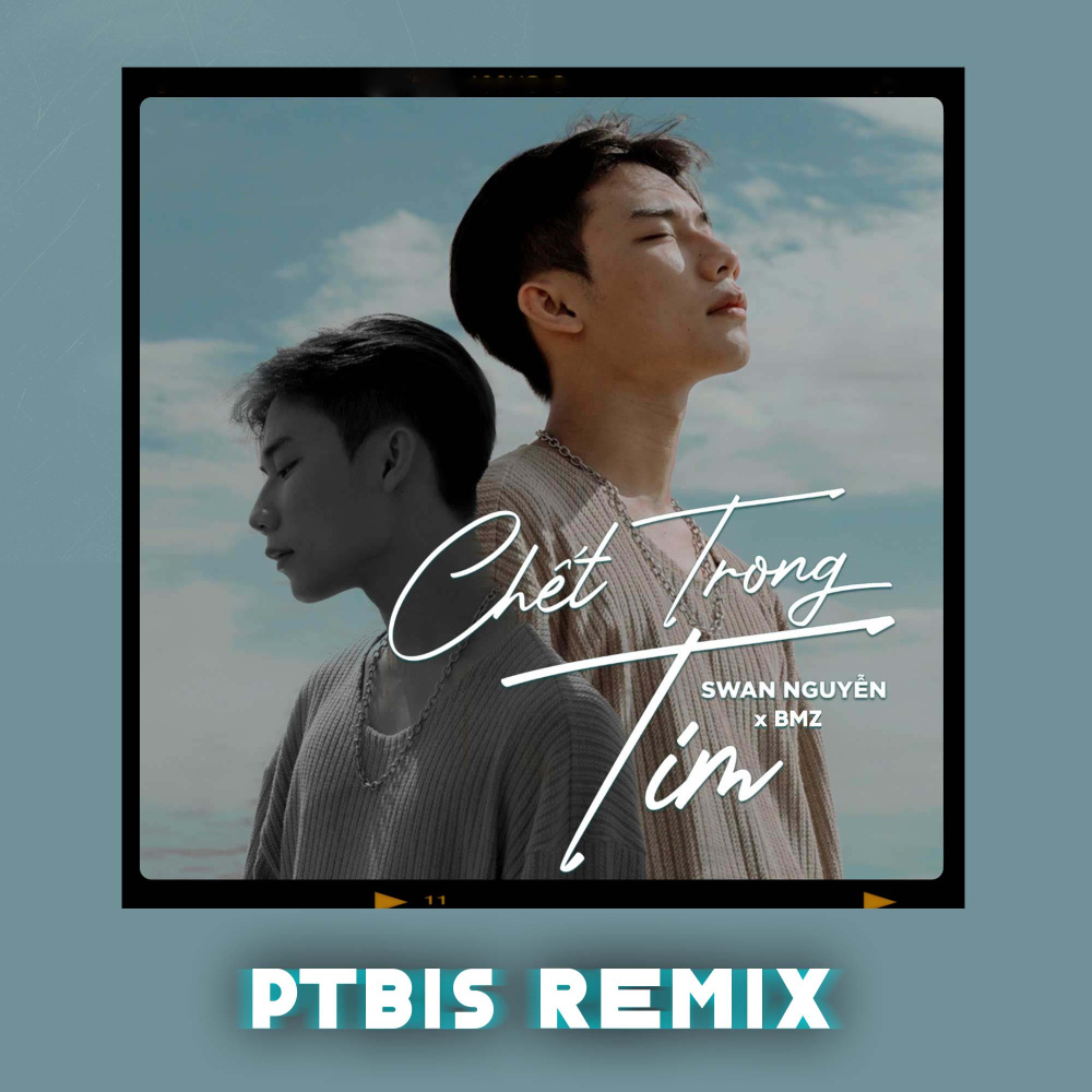 Chết Trong Tim (PTbis Remix - Beat)