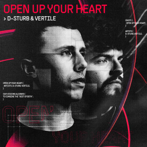 Dengarkan lagu Open Up Your Heart nyanyian D-Sturb dengan lirik
