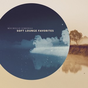 Michelle Simonal的專輯Soft Lounge Favorites